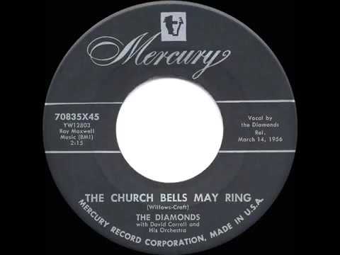1956 HITS ARCHIVE  Church Bells May Ring   Diamonds