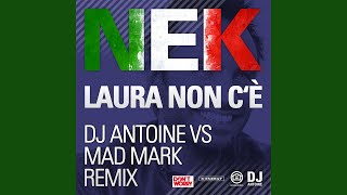 Laura non c&#39;è (Dj Antoine Vs Mad Mark 2K15 Holiday Edit)