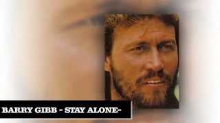BARRY GIBB ~ STAY ALONE ~