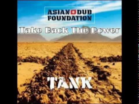Asian Dub Foundation - Take Back The Power