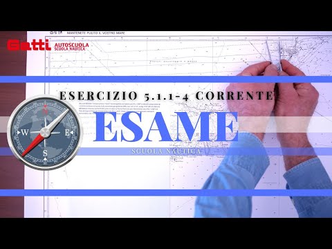 5.1.1-4 CORRENTE - ESAME PATENTE NAUTICA 2024 OLTRE LE 12 MIGLIA. NUOVO ESERCIZIO DI CARTEGGIO.