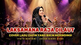 Download lagu Laksamana Raja di Laut – Iyeth Bustami | Zapin Cover (Bikin Merinding!) mp3