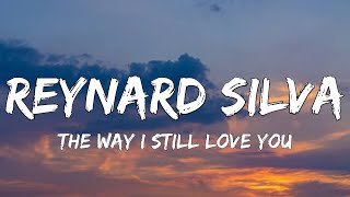 Download lagu Reynard Silva - The Way I Still Love You (Lyrics) mp3 Download lagu Reynard Silva - The Way I Still Love You (Lyrics) mp3