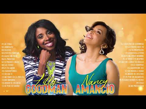 2 HORA DE MÚSICA CRISTIANA LILLY GOODMAN Y NANCY AMANCIO LOS MEJORES CANCIONES - ALABANZAS CRISTIANA