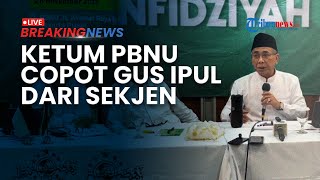 BREAKING NEWS: Gus Yahya Rotasi Jabatan di PBNU, Gus Ipul Kini Tak Lagi Jabat Sekretaris Jenderal