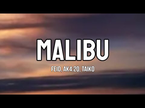 Feid, Ak4:20, Taiko - Malibu (Letra/Lyrics)