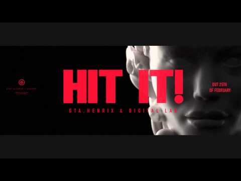 GTA , Digital Lab feat  Henrix   Hit It! Kid Teknik Bootleg)