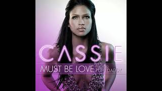 Cassie - Must Be Love (feat. Puff Daddy) (slowed + reverb)