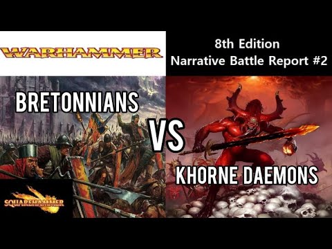 WARHAMMER FANTASY 8th Edition Battle Report Bretonnians vs Daemons of Chaos NARRATIVE Scenario #2