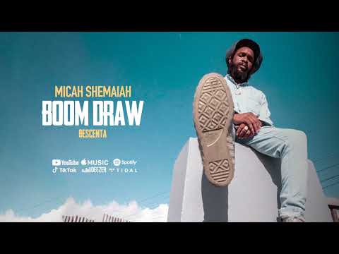 Micah Shemaiah & Bescenta - Boom Draw (Official Audio)