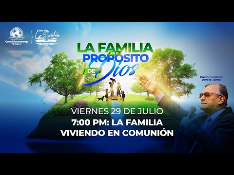 LA FAMILIA VIVIENDO EN COMUNIÓN | PASTOR ÁLVARO TORRES FORERO