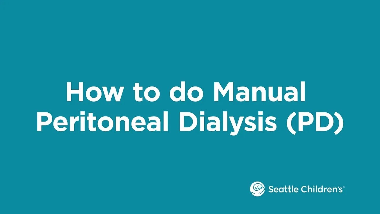 How to do Manual Peritoneal Dialysis (PD)