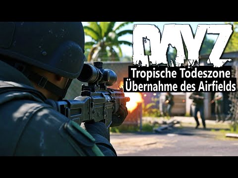 Auf dieser TROPISCHEN KARTE eskaliert DayZ komplett - AIRFIELD wird zur TODESZONE - DAYZ