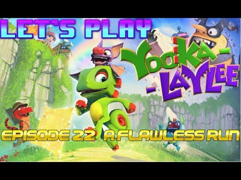 Yooka Laylee Episode #22 A Flawless Run