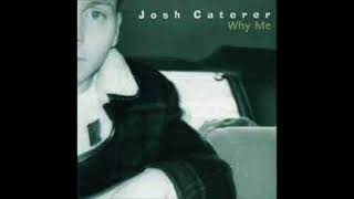 JOSH CATERER - I'D RATHER HAVE JESUS
