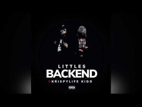Littles - Backend (Feat. KrispyLife Kidd) (Official Audio)