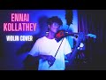 Agatha Live Ennai Kollathey Violin Cover