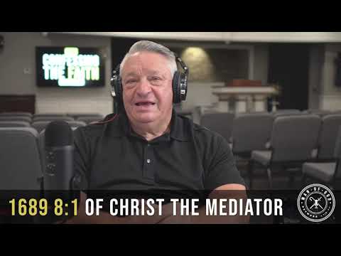 1689 8:1 - Of Christ the Mediator | Confessing the Faith