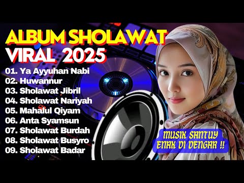 KUMPULAN SHOLAWAT TERBARU 2025 | SHOLAWAT JIBRIL PENARIK REZEKI, BUSYRO | SHOLAWAT TERPOPULER 2025 .