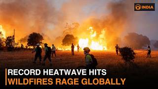 Global Heatwave Crisis: Wildfires Rage in Europe as Records Shatter