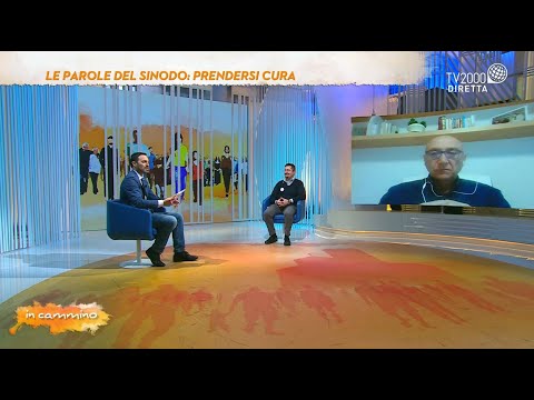 In Cammino, 28 aprile 2022 - Le parole del Sinodo: "prendersi cura"