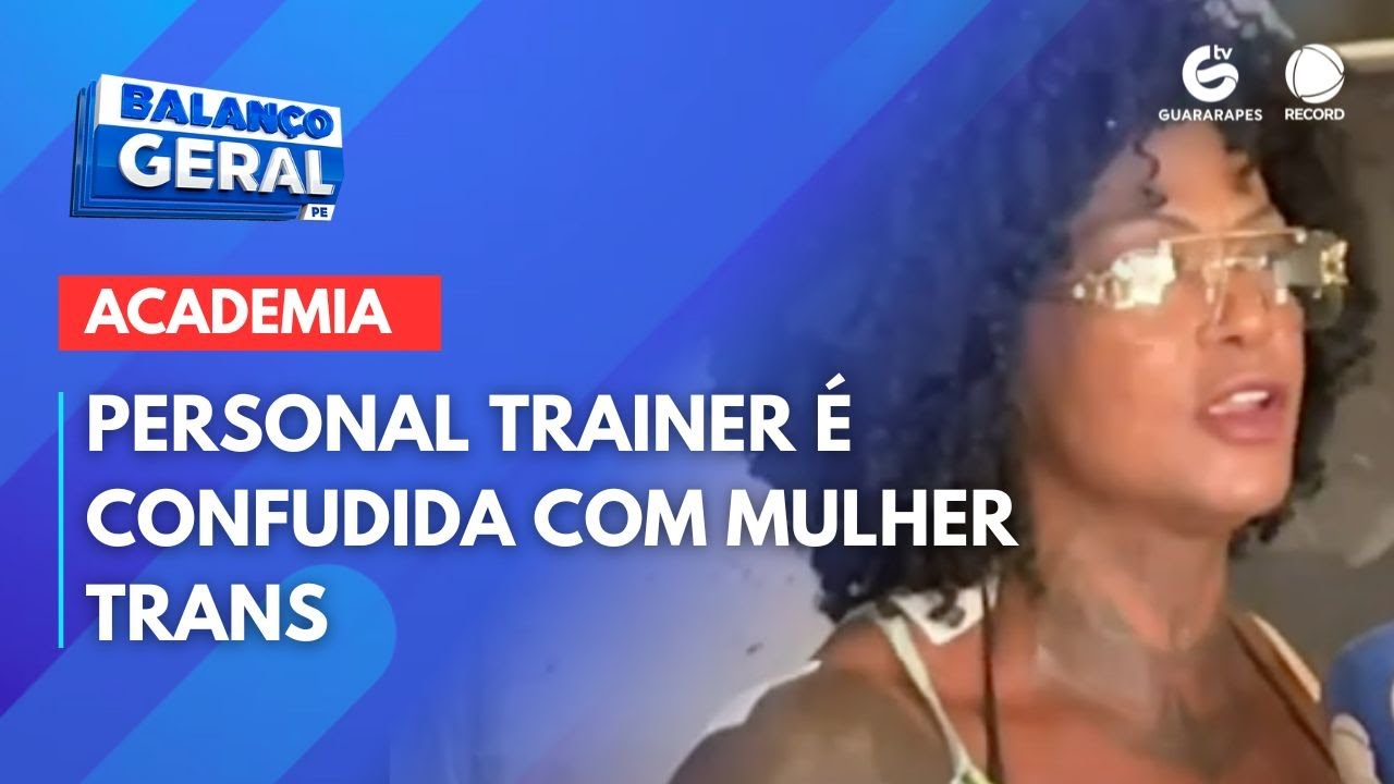 Personal trainer é confudida com mulher trans e impedida de entrar em banheiro feminino