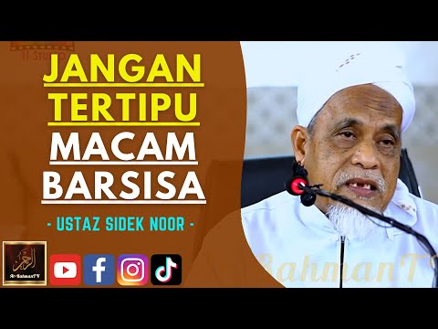 Ustaz Sidek Noor - JANGAN TERTIPU MACAM BARSISA