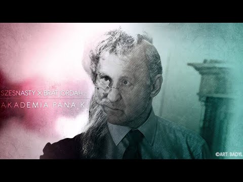 Szesnasty x Brat Jordah - Akademia Pana K