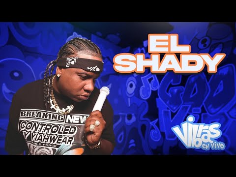 El Shady : Vibras en Vivo