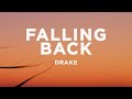 Drake - Falling Back (Lyrics)