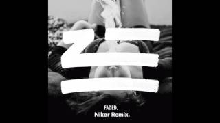 ZHU - Faded (Nikor Remix)