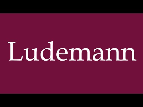 How to Pronounce ''Ludemann'' Correctly in German