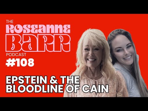 "Bloodline of Cain" W/ Epstein Rape Survivor Audra Lynn | The Roseanne Barr Podcast #108