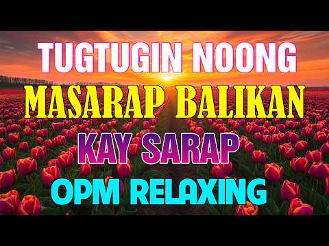 Tagalog Love Songs 80's 90's 💝Opm Masarap Balikan💕 OPM Songs 🌹 Pure Tagalog Pinoy Old Love Songs#01