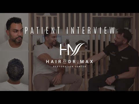 The Best Hair Transplant Experience at Hair By Dr. Max