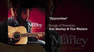 Hypocrites (1992) - Bob Marley &amp; The Wailers