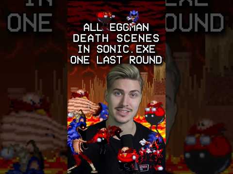 ALL EGGMAN DEATH SCENES IN SONIC.EXE ONE LAST ROUND 