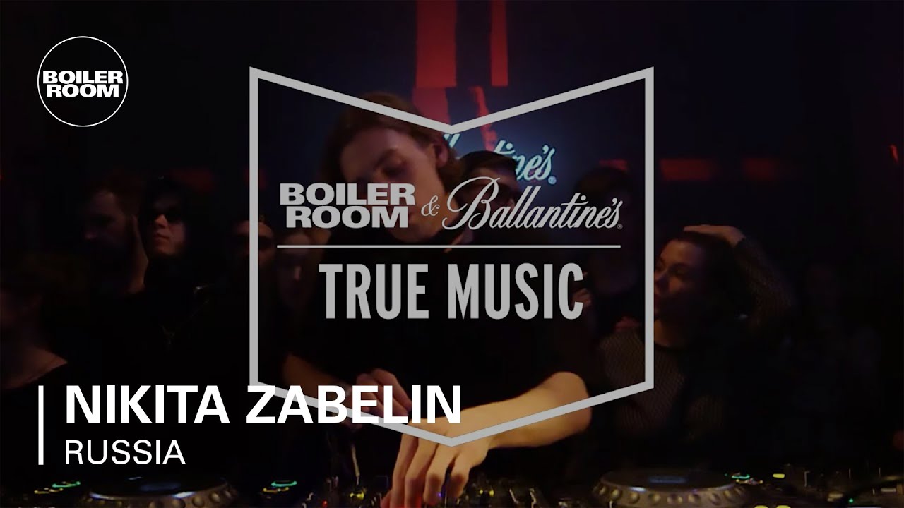 Nikita Zabelin - Live @ Boiler Room & Ballantine's True Music Russia 2017