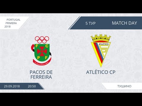 AFL18. Portugal. Primera. Day 5. Pacos de Ferreira - Atletico CP
