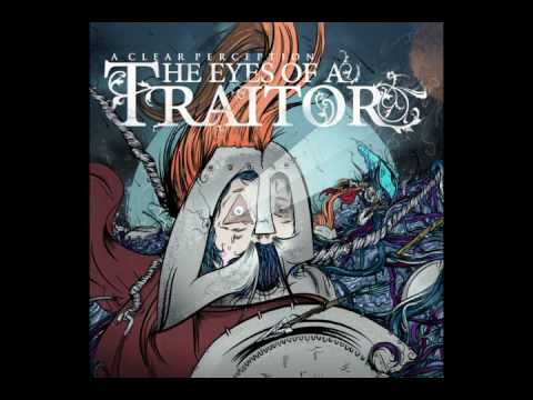 The Eyes Of A Traitor - The Impact Of Two Hearts