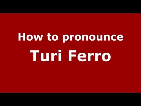 How to pronounce Turi Ferro (Italian/Italy) - PronounceNames.com