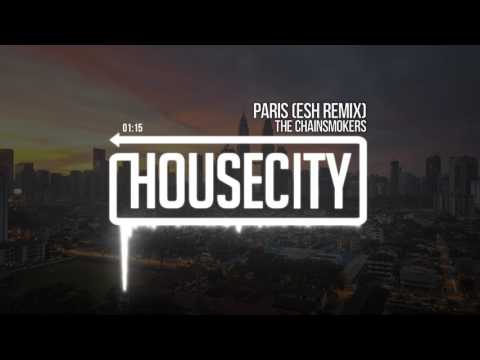 The Chainsmokers - Paris (ESH Remix)