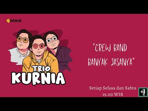 Trio Kurnia - Eps.88: Crew Band Banyak Jasanya