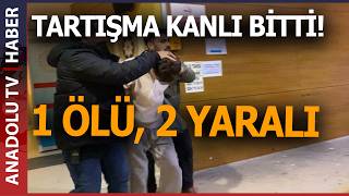 KIZ MESELESİ İDDİASI KANLI BİTTİ: 1 ÖLÜ, 2 YARALI!