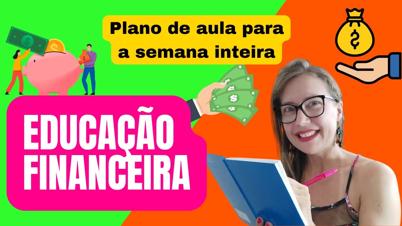 How to make a lesson plan on FINANCIAL EDUCATION - Early Childhood and Elementary Education I and II