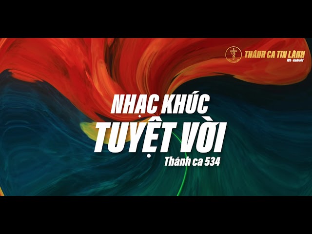 THÁNH CA 534 | NHẠC KHÚC TUYỆT VỜI | KARAOKE THÁNH CA TIN LÀNH