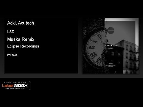 Acki, Acutech - LSD (Muska Remix) [Eclipse Recordings]