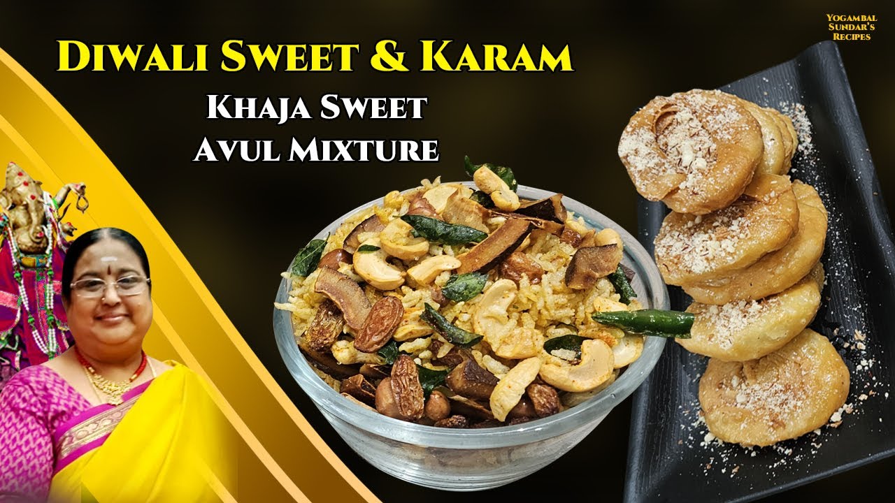 Deepawali Sweets & Snacks (Day10)-Khaja Sweet & Avul Mixture