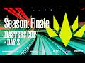 LTK Season: Finale | Masters Cup Day 2