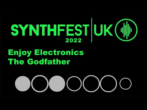 SynthFest UK 2022 - Enjoy Electronics The Godfather